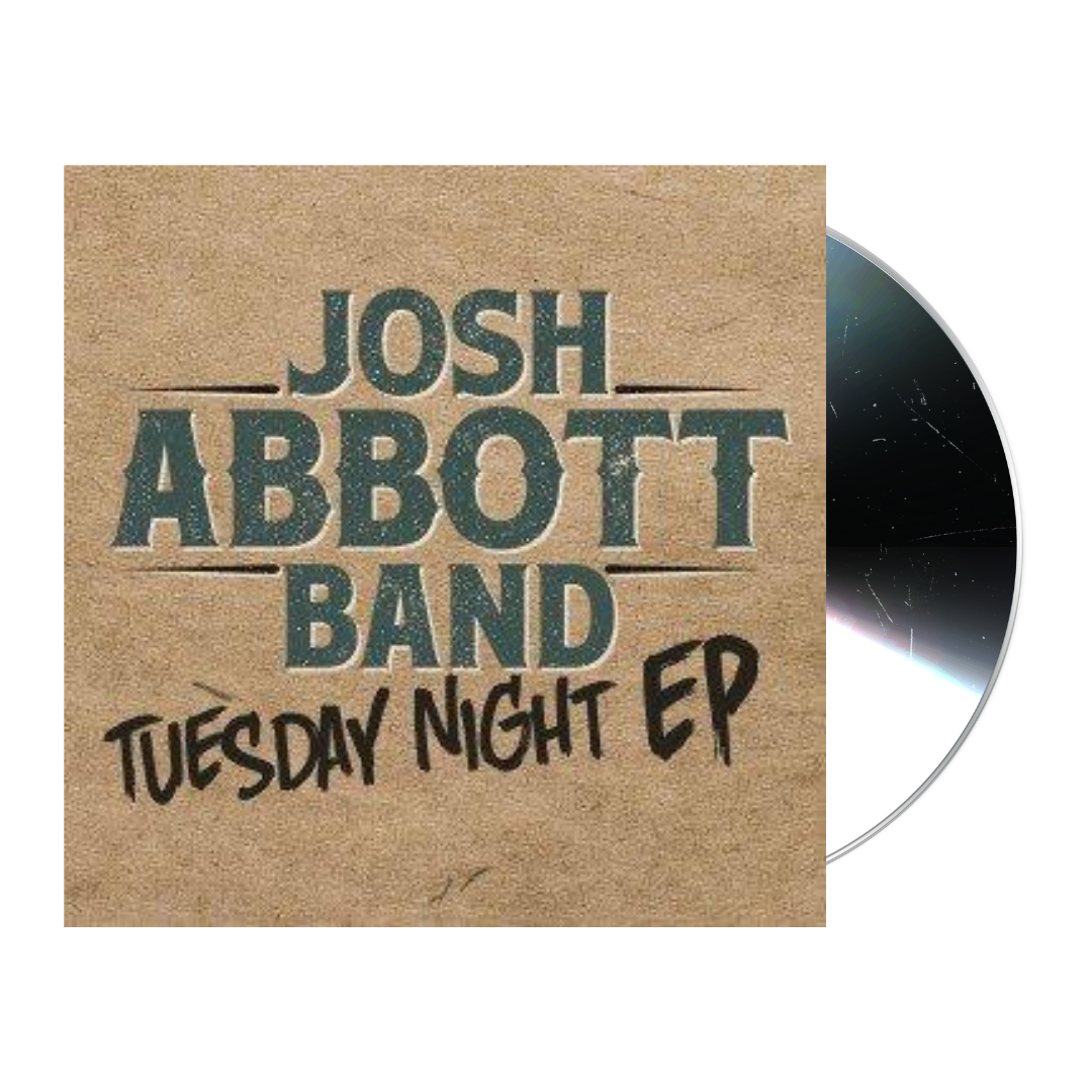 Album cover for ’Tuesday Night EP’ by Josh Abbott Band featuring a CD partially visible.