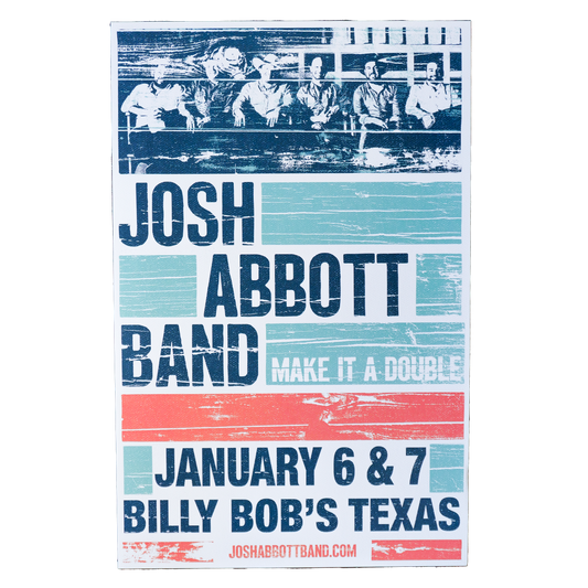 Concert poster for the Josh Abbott Band performing at Billy Bob’s Texas on January 6 & 7.