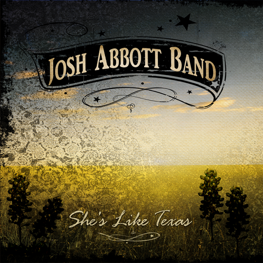 Album cover for Josh Abbott Band’s ’She’s Like Texas’ featuring a stylized band name and landscape imagery.